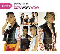 Bow Wow Wow - Playlist the Very Best of Bow
