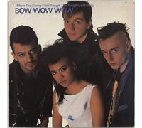 Bow Wow Wow - When The Going Gets Tough The Tough Get Going