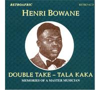 Bowane, Henri - Double Take: Tala Kaka