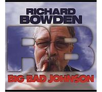 Bowden, Richard - Big Bad Johnson