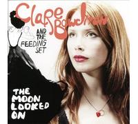 Bowditch,Clare And The Feeding Set - Moon Looked on