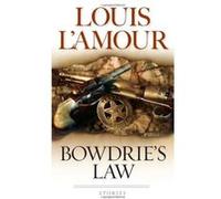 Bowdrie's Law Louis L'Amour (Auteur)
