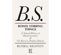 Bowel Stirring Things: A Natural History of Mental Laxatives & the Bowel as Predator Detector