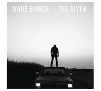 Bowen,Wade - The Given [Import]
