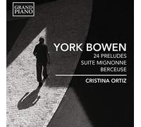 Bowen, Y. - York Bowen - Cristina Ortiz