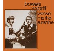 Bowers & Britt - Weave Me the Sunshine