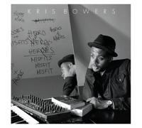 Bowers, Kris - Heroes & Misfits [Import]