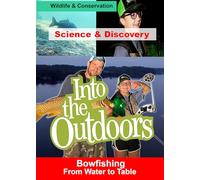 Bowfishing - From Water to Table