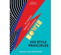 BOWIE His Style Principles: Be inspired to dress out of this world