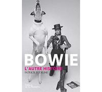 Bowie. l'autre histoire