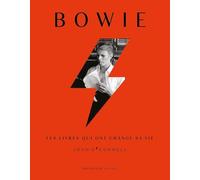 Bowie, les livres qui ont changé sa vie : un livre indispensable pour tous les fans de David Bowie