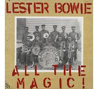 Bowie, Lester - All The Magic