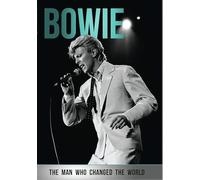 Bowie Man Who Changed The World