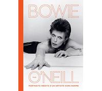Bowie par O Neill: Portraits inédits d'un artiste hors norme