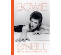 Bowie par O Neill Portraits inédits d'un artiste hors norme - Terry O'Neill - L'imprevu-Adulte - relié - Beau livre