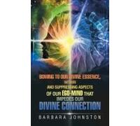 Bowing To Our Divine Essence, Within And Suppressing Aspects Of Our Ego-Mind That Impedes Our Divine Connection