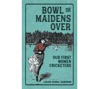 Bowl The Maidens Over