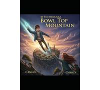 BOWL TOP MOUNTAIN: Adventure Mystery