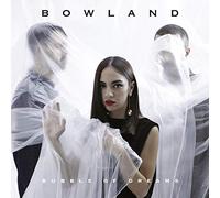 Bowland - Bubble of Dreams (X Factor 2018) [Import]
