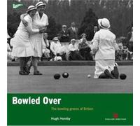 Bowled Over by Hornby & Hugh Hornby, Hugh (Auteur)
