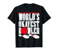 Bowler Le Plus Okayest du Monde avec Dicton drôle de Bowling T-Shirt