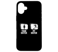 Bowler Your Sister My Sister Brother Jeu de Bowling Amusant Coque pour iPhone 16 Plus