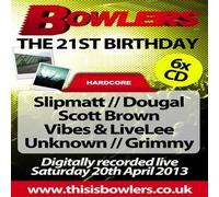 BOWLERS 21ST BIRTHDAY - HARDCORE PACK