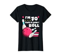 Bowling, 70e anniversaire, filles de 70 ans, This Is How I Roll T-Shirt