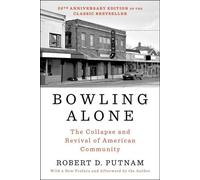 Bowling Alone : L'effondrement et la renaissance de la communauté américaine