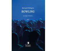 Bowling - Bernard Pellegrin - Cent Mille Milliards - broché - Roman