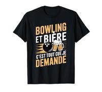 Bowling Et Bière C'est Tout Que Je Demande T-Shirt