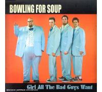 Bowling For Soup - Girl All The Bad Guys Want