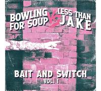Bowling for Soup;Less Than Jake - Bait and Switch Vol.1 (Lim. 7'')
