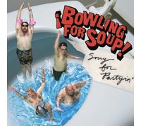 Bowling For Soup - Sorry for Partyin' [Import]
