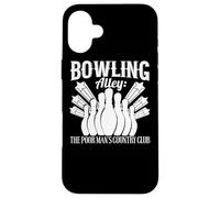 Bowling Funny - Bowling Alley The Poor Man's Country Club Coque pour iPhone 16 Plus