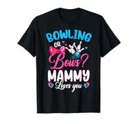 Bowling Or Bows Mammy Loves You Gender Reveal Pink Or Blue T-Shirt