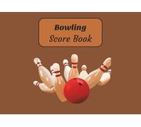 Bowling score Book: Track Your Progress Over Time | Perfect for Leagues, Practice & Tournaments