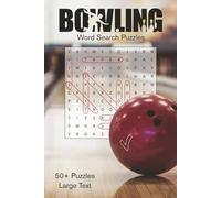 Bowling Word Search Book: 50+ Puzzles All About Bowling | Techniques, Strategy, Equipment, Famous Bowlers, Bowling History | 6x9 110 pages