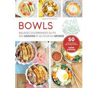 Sarah Meyer Mangold – Bowls : balades gourmandes au fil des saisons et autour du monde – relié