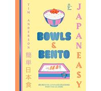Bowls & Bento: De délicieuses recettes japonaises pour tous les jours