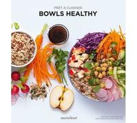 Bowls Healthy - Recettes de bowls complets et sains