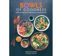 Bowls of Goodness: Vibrant Vegetarian Recipes Full of Nourishment - [Version Originale] Inconnu (Auteur)