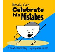 Bowly Can Celebrate his Mistakes: A Growth Mindset Story