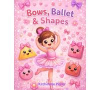 Bows, Ballet & Shapes