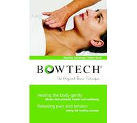 BOWTECH - The Original Bowen Technique: Healing the body gently, Releasing pain and tension