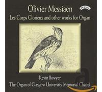 Bowyer, Kevin - Les Corps Glorieux and Other Works for Organ [Import]