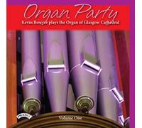 Bowyer, Kevin - Organ Party Vol.1: Glasgow Cathedra