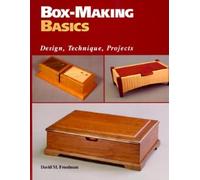 Box-Making Basics: Design, Technique, Projects