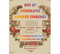 Box of Chocolates Number Searches: 100 Medium Puzzles for Valentine’s Day Fun (Large Print)