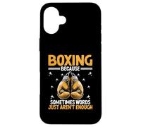 Boxe Because Sometimes Words Just aren't Enough Boxer Coque pour iPhone 16 Plus